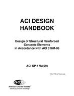 ACI Design Handbook: Design of Structural Reinforced Concrete Elements in Accordance with ACI 318M ACI Design Handbook: Design of Structural Reinforced Concrete Elements in Accordance with ACI 318M