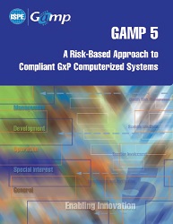ISPE GAMP 5: A Risk-Based Approach to Compliant GxP Computerized Systems PDF