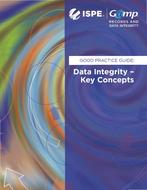 ISPE GAMP RDI Good Practice Guide: Data Integrity – Key Concepts